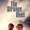 The Strange Ones fragman izle