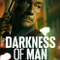 Darkness of Man fragman izle